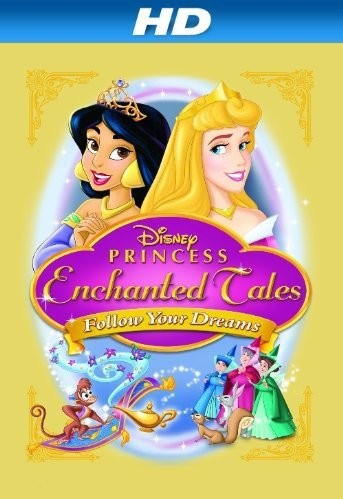 Волшебные сказки Принцесс Disney: Следуй за мечтой (2007)